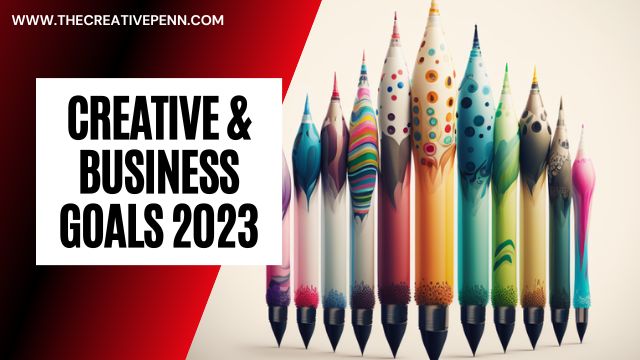 Creative and business goals 2023